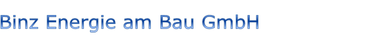 Schriftzug Binz Energie am Bau GmbH
